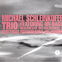 Michael Schleinkofer Trio „ 1“ 